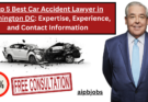 Top 5 Best Car Accident Lawyer in Washington DC: Expertise, Experience, and Contact Information